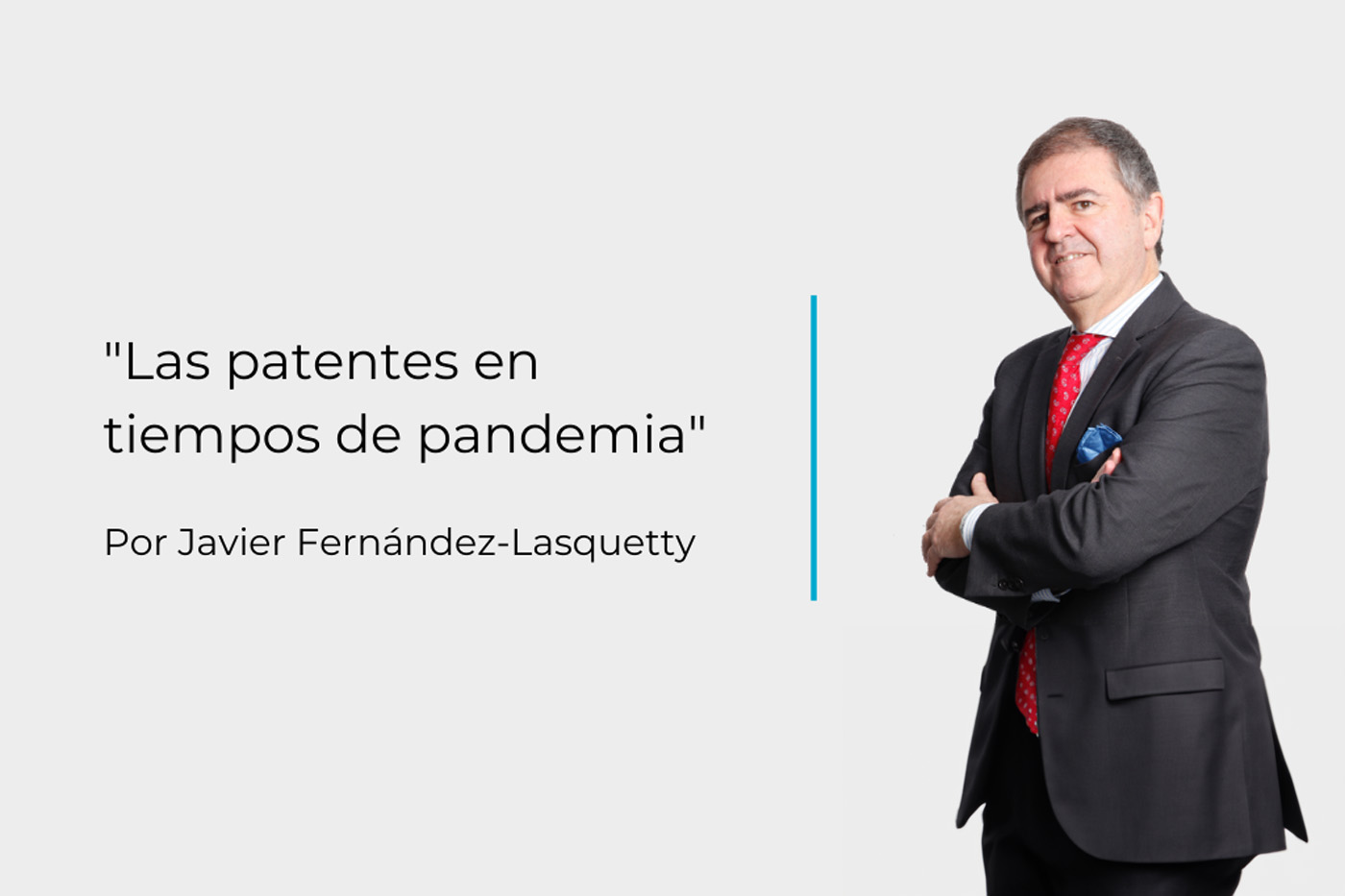 Javier Fernández-Lasquetty with a quote that says "patents in times of pandemic"