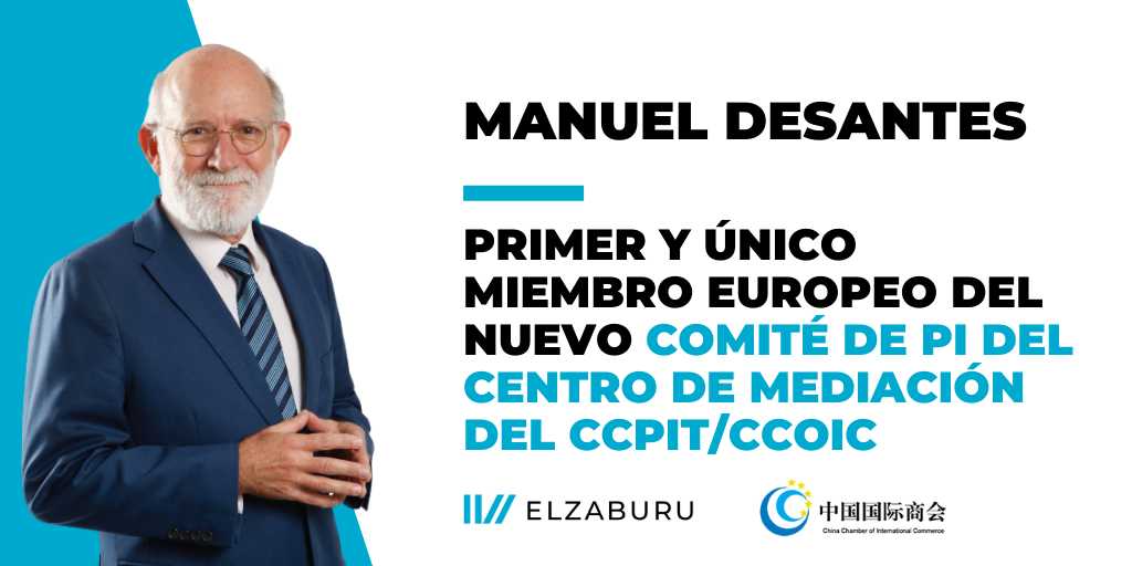 ELZABURU_Manuel Desantes es elegido miembro del Comité de P.I. del Centro de Mediación del CCPIT-CCOIC